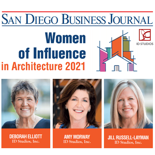 ID Studios Principals are Women of Influence in Architecture, 2021, as featured in the San Diego Business Journal